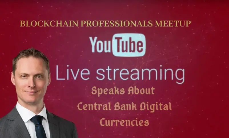 Blockchain Professionals Meetup on CBDCs Goes Live on YouTube