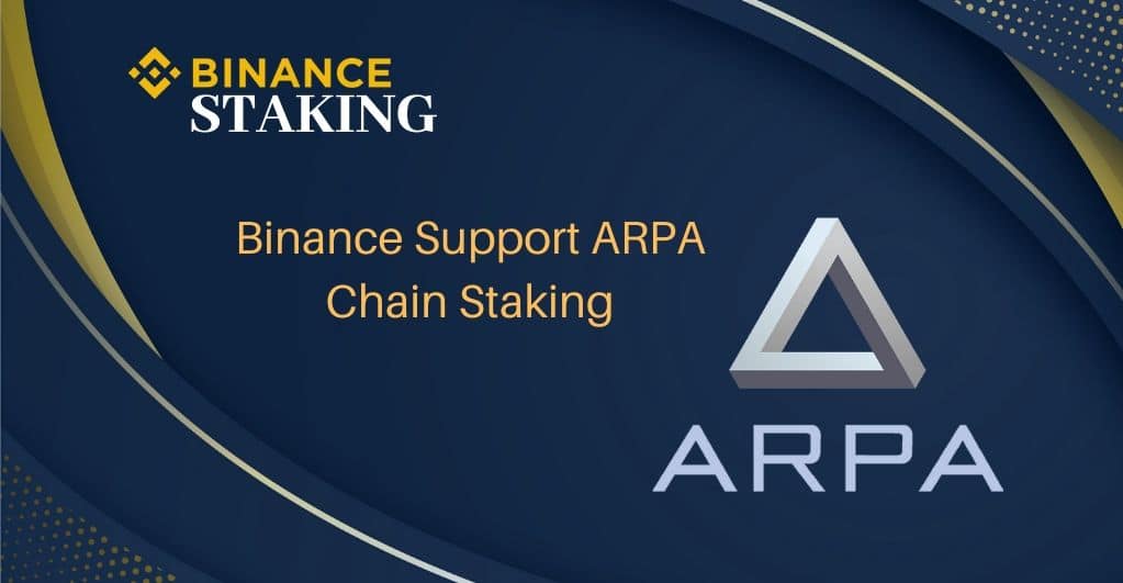 Binance Crypto Exchange to support ARPA Chain (ARPA) Staking