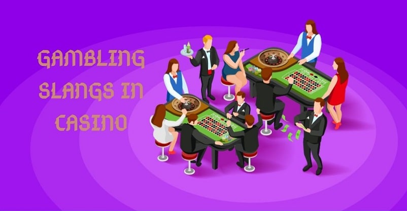 Introduction to Some Gambling Slangs