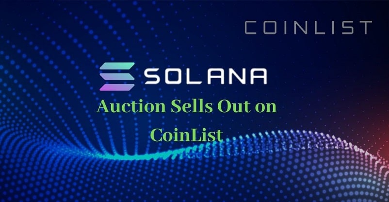 Solana Sells Out Its Auction on Coinlist Platform