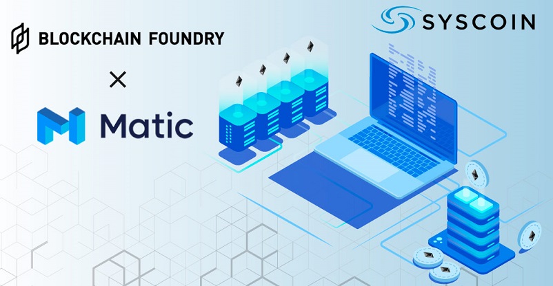 Blockchain Foundry Enters Into Partnership With Matic Network