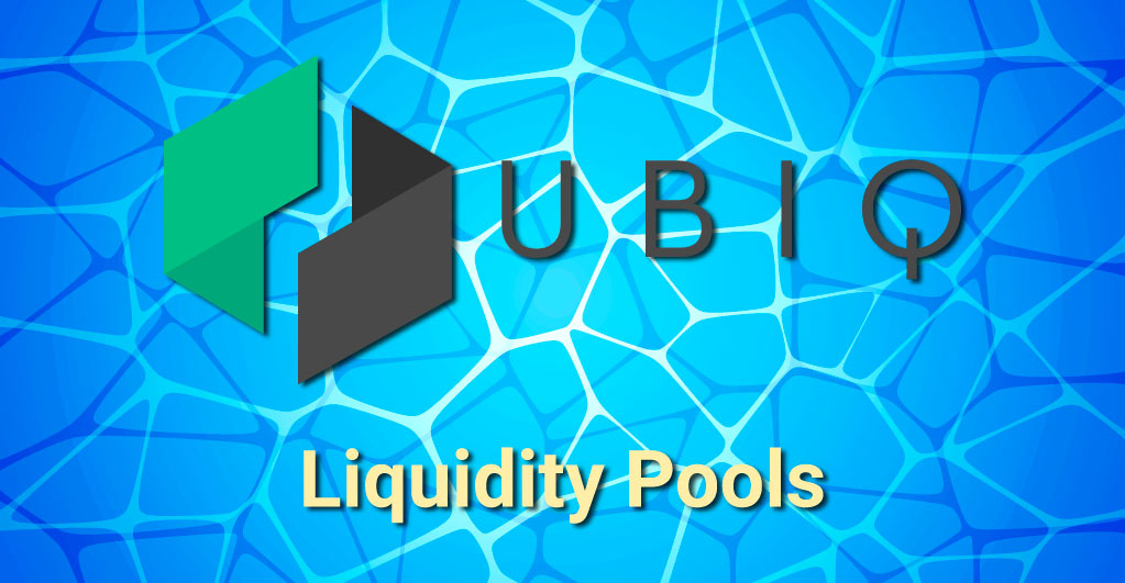 Exploring Liquidity Pools Ahead Of Uniswap V2 Launch On Ubiq