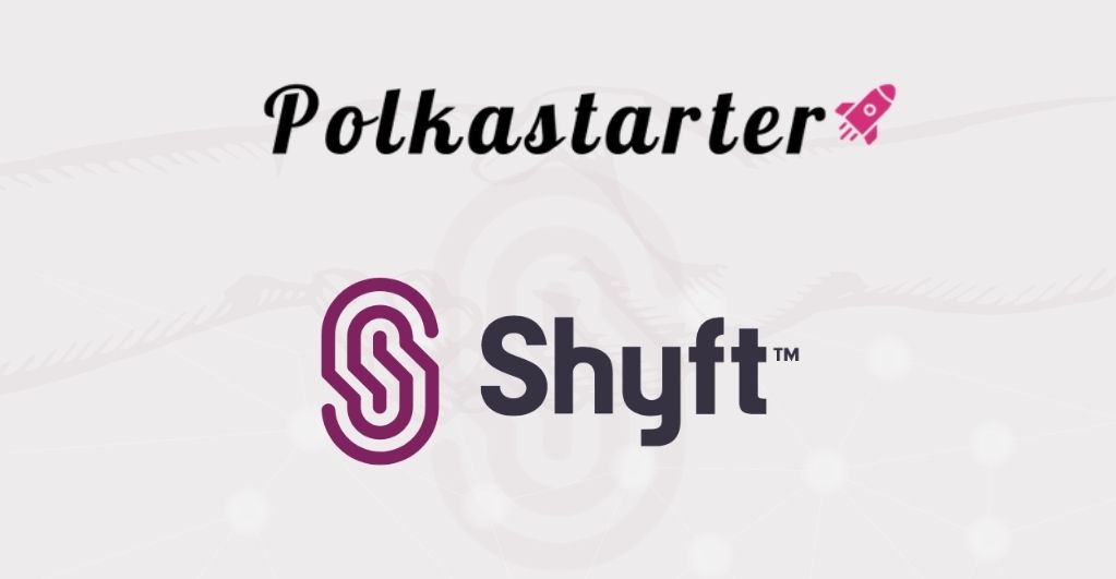 Polkastarter Announces Partnership with Shyft Network