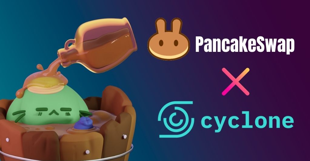 PancakeSwap Integrates Cyclone Protocol With the Syrup Pool