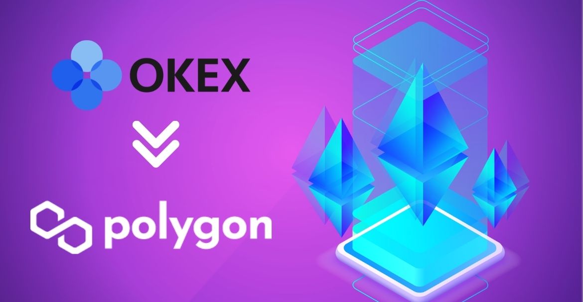 OKEx Partners with Polygon, Strengthening DeFi Capabilities