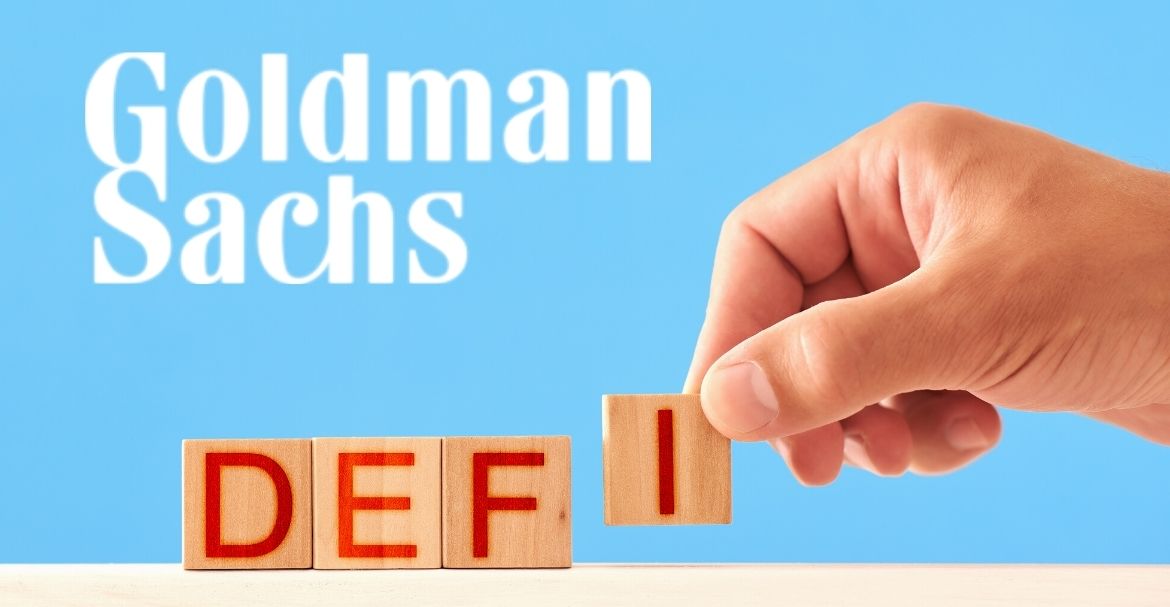 Goldman Sachs Says DeFi Has Advantages Over Traditional Finance