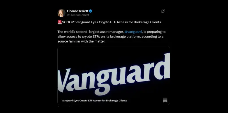 Vanguard Prepares to Open Brokerage to Crypto ETFs 2 Eleanor Terrett reporting Vanguard eyeing crypto ETF access for its users